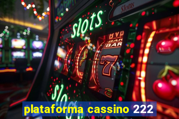 plataforma cassino 222